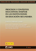Procesos y contextos educativos: Ense�ar en las instituciones de educaci�n secundaria