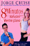 8 MINUTOS POR LA MA�ANA PARA UN VIENTRE PLANO
