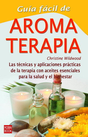 Gu�a f�cil de aromaterapia