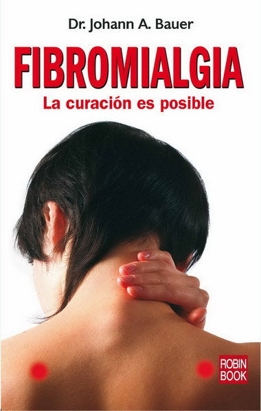 Fibromialgia. La curaci�n es posible