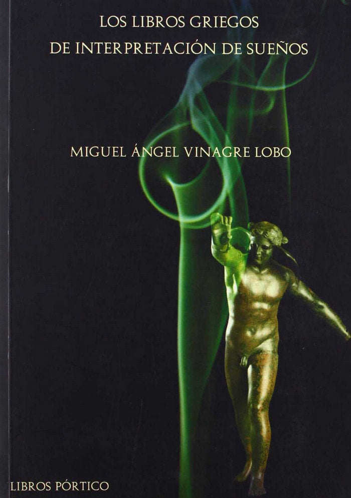 LIBROS GRIEGOS DE INTERPRETACION DE SUE�OS, LOS