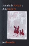 M�s all� del poder y de la muerte