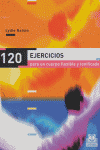 Ciento 20 ejercicios para un cuerpo flexible y tonificado (Color)