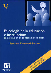 Psicolog�a de la educaci�n e instrucci�n: su aplicaci�n al contexto de la clase