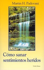 C�mo sanar sentimientos heridos