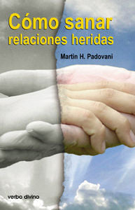 C�mo sanar relaciones heridas
