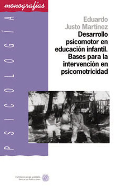 DESARROLLO PSICOMOTOR EN EDUCACION INFANTIL. BASES PARA LA INTERVENCION EN PSICOMOTRICIDAD