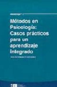 M�todos en Psicolog�a: Casos pr�cticos para un aprendizaje integrado (contiene CD-ROM)
