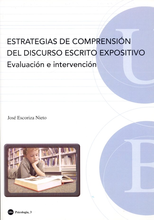 Estrategias de comprensi�n del discurso escrito expositivo. Evaluaci�n e intervenci�n