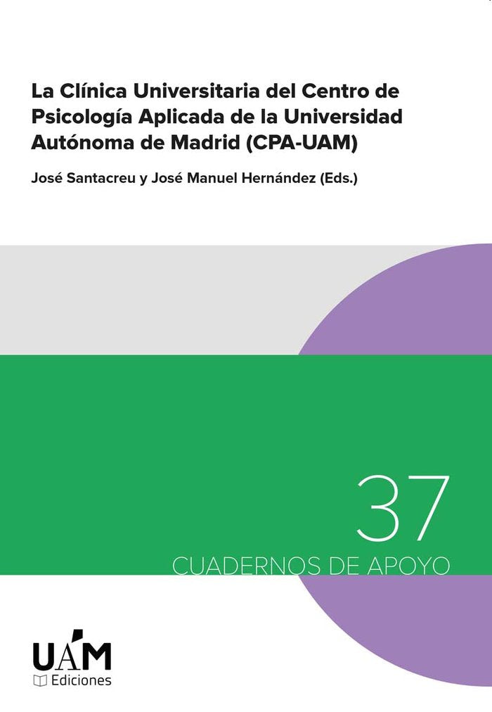 LA CLINICA UNIVERSITARIA DEL CENTRO DE PSICOLOGIA APLICADA DE LA UNIVERSIDAD AUTONOMA DE MADRID (CPA