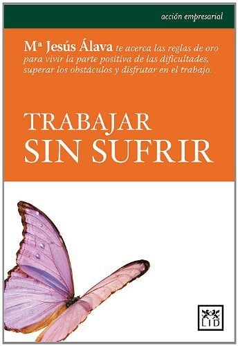 Trabajar sin sufrir