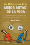 Los 100 secretos de la mejor mitad de la vida