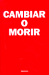 Cambiar o morir
