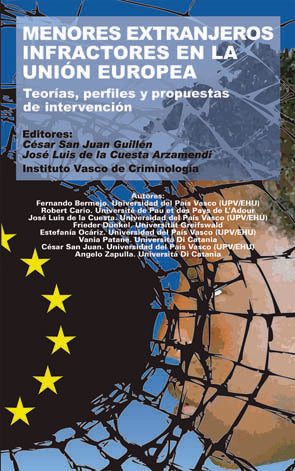 Menores extranjeros infractores en la Uni�n Europea. Teor�as, perfiles y propuestas de intervenci�n