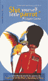 Shit yourself little parrot (C�gate Lorito)