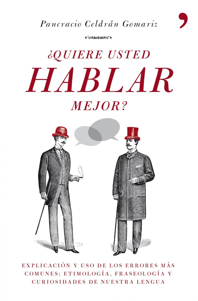 �Quiere usted hablar mejor?