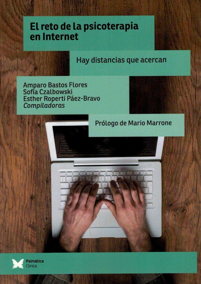 RETO DE LA PSICOTERAPIA EN INTERNET, EL
