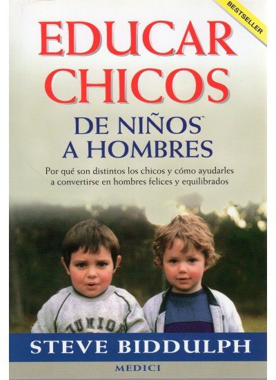 EDUCAR CHICOS. DE NI�OS A HOMBRES.