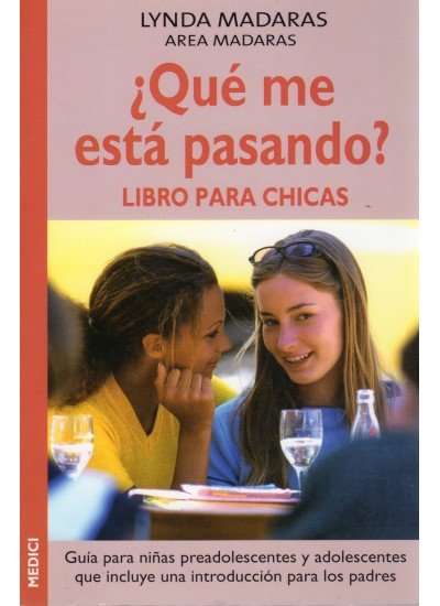 �QUE ME ESTA PASANDO? LIBRO PARA CHICAS