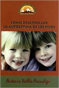 �C�mo desarrollar la autoestima de los hijos?