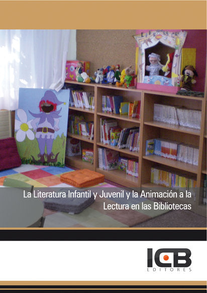 La Literatura Infantil y Juvenil y la Animaci�n a la Lectura en las Bibliotecas