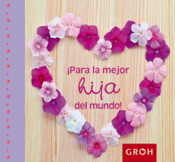 �Para la mejor hija del mundo!