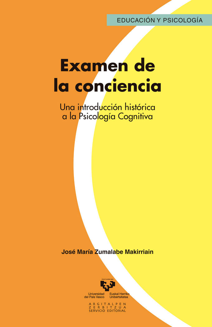 Examen de la conciencia. Una introducci�n hist�rica a la Psicolog�a Cognitiva