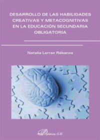 Desarrollo de las habilidades creativas y metacoginitivas en la educaci�n secundaria obligatoria
