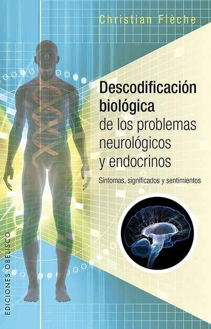 Descodificaci�n biol�gica de los problemas neurol�gicos y endocrinos