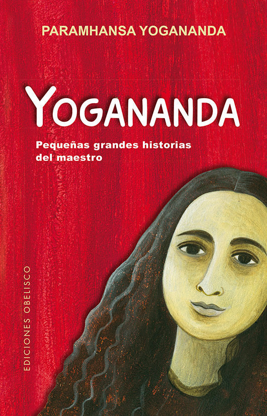 Yogananda: Peque�as grandes historias del maestro