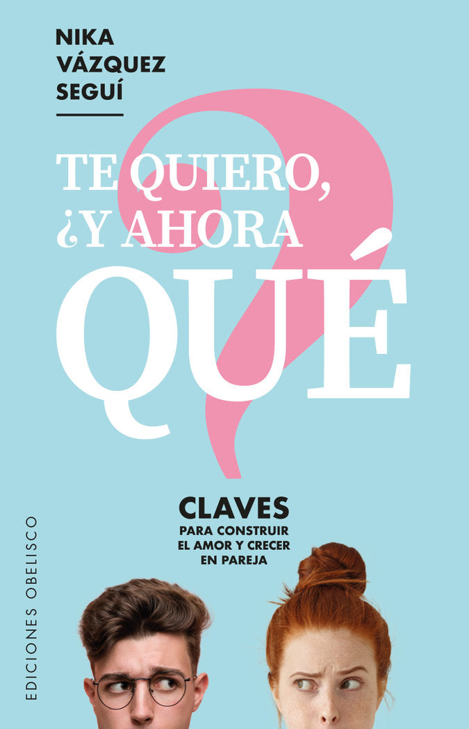 Te quiero �Y ahora qu�?