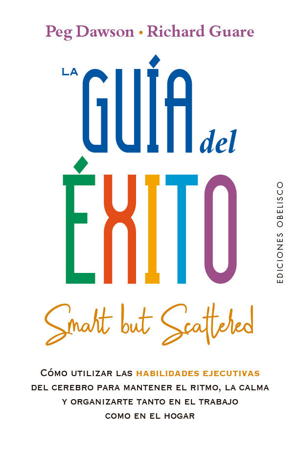 La gu�a del �xito (Smart But Scattered)