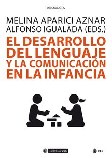 El desarrollo del lenguaje y la comunicaci�n en la infancia