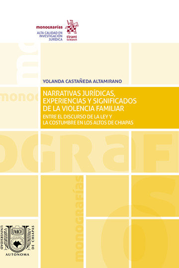 Narrativas Jur�dicas Experiencias y Significados dela Violencia Familiar entre el Discurso de la Ley