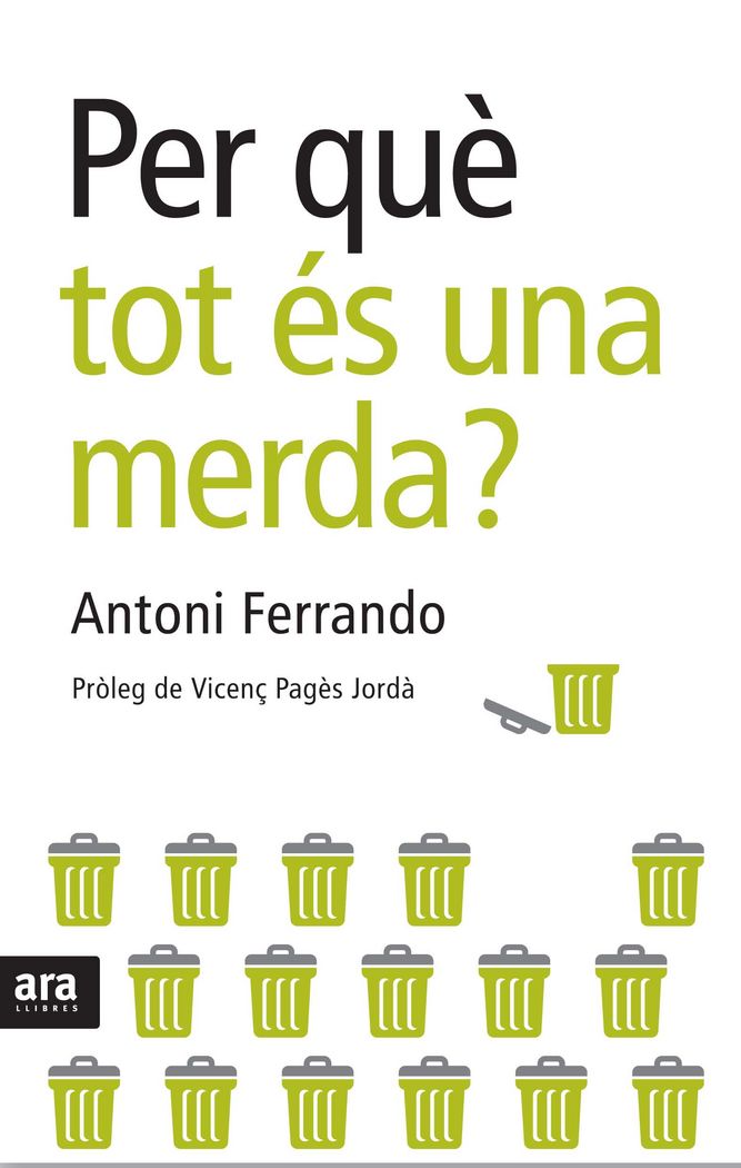 Per qu� tot �s una merda?