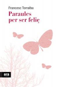 PARAULES PER SER FELI�