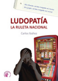 Ludopat�a. La ruleta nacional