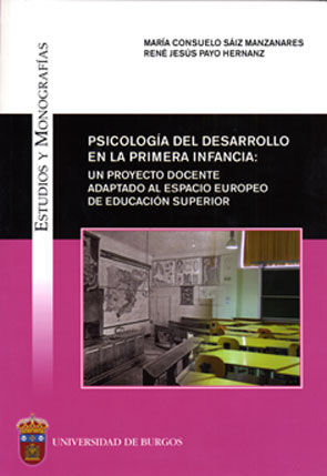 Psicolog�a del desarrollo en la primera infancia: un proyecto docente adaptado al espacio europeo de
