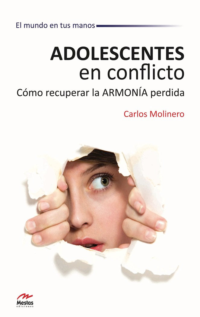 Adolescentes en conflicto. C�mo recuperar la armon�a perdida