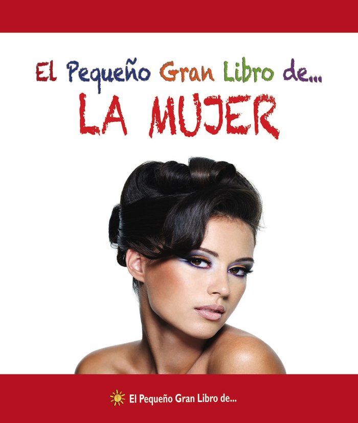 El peque�o gran libro de... La mujer