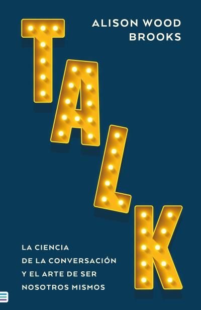 TALK: LA CIENCIA DE LA CONVERSACION