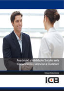 Asertividad y Habilidades Sociales en la Comunicaci�n y Atenci�n al Ciudadano