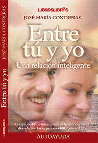 ENTRE TU Y YO UNA RELACION INTELIGENTE
