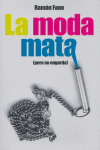 MODA MATA PERO NO ENGORDA
