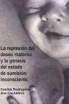 LA REPRESION DEL DESEO MATERNO Y LA GENESIS DEL ESTADO DE SUMISIO