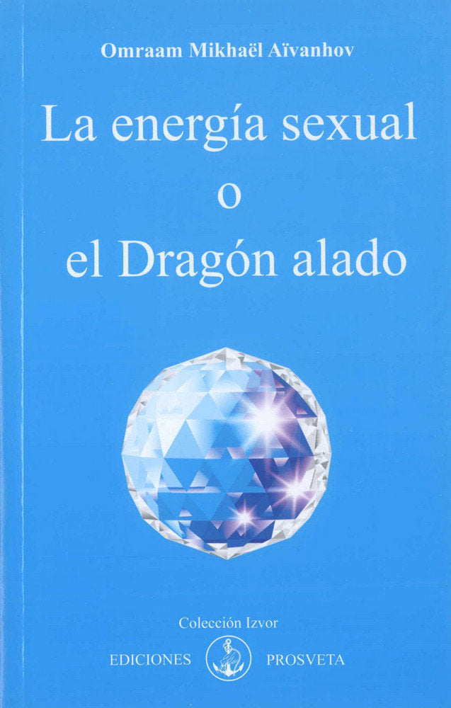 ENERGIA SEXUAL O EL DRAGON ALADO, LA