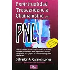 ESPIRITUALIDAD, TRASCENDENCIA Y CHAMANISMO CON PNL