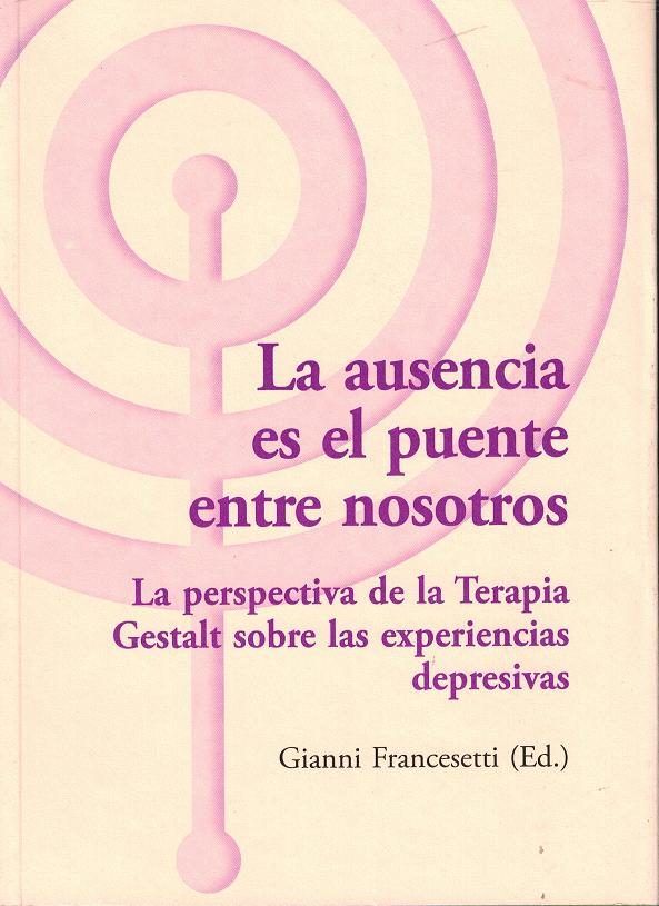 La ausencia es el puente entre nosotros