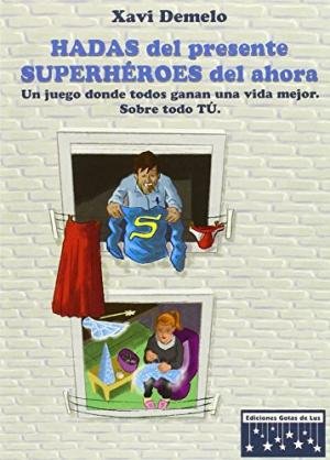 HADAS del presente, SUPERH�ROES del ahora