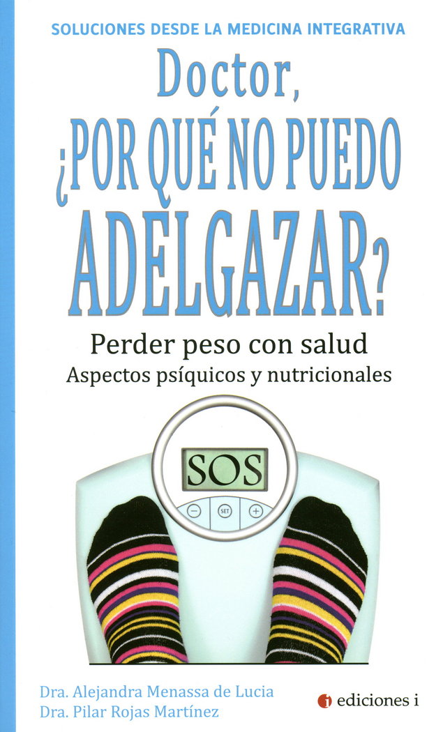 DOCTOR, �POR QU� NO PUEDO ADELGAZAR?